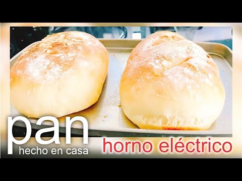 Como hacer pan casero en horno eléctrico