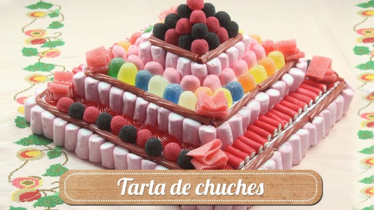 Tartas de chuches para hacer en casa